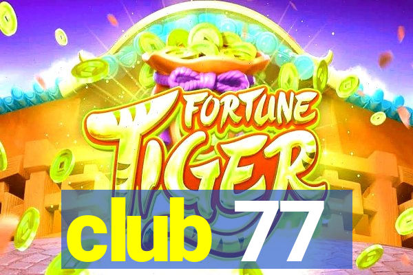 club 77
